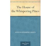 The House of the Whispering Pines