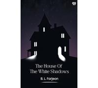 The House Of The White Shadows (Edition1)