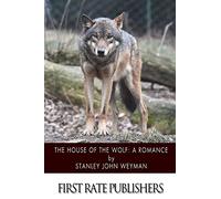 The House of the Wolf: A Romance