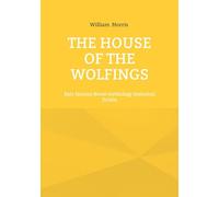The house of the wolfings: Epic fantasy norse mythology h