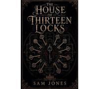 The House Of Thirteen Locks