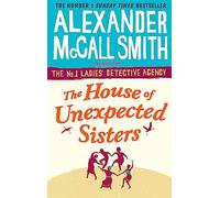 The House Of Unexpected Sisters: 15 (No. 1 Ladies' Detective Agency) – ABACUS Chemiegesellschaft