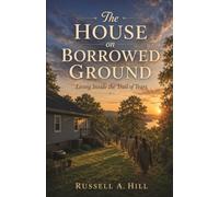 The House on Borrowed Ground: Living Inside the Trail of Tears