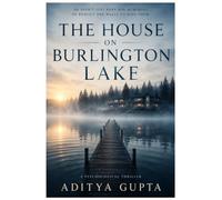 The House on Burlington Lake: Claire Bennett Was the Second Wife. She Refused to Be the Next.