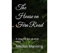 The House on Fern Road: A new life. But at what cost?