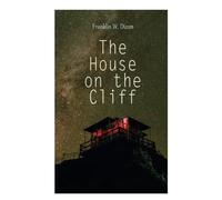 The House on the Cliff: Adventure & Mystery Novel (The Hardy Boys Series)