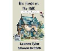 The House on the Hill: A Hill and Steele Cozy Mystery