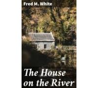 The House On The River (ebook)