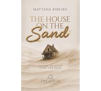 The House on the Sand: Called to build upon the rock