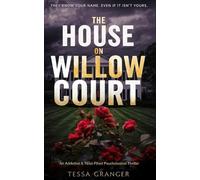 The House on Willow Court: An Addictive & Twist-Filled Psychological Thriller