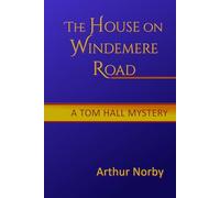 The House on Windermere Road: A Tom Hall Mystery