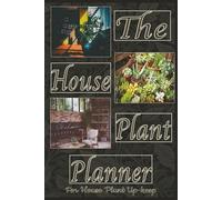 The House Plant Planner: House Plant Journal: Plant Journal with Day to Day Routines, Watering Schedules, & MORE. | 6x9 inches, 110 page | Perfect Gift for Plant Enthusiasts and Farmers!