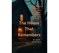 The House Remembers