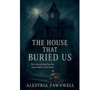 The House That Buried Us: 2 (The Ruinblood Heirloom Saga)