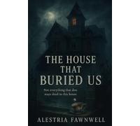 The House That Buried Us: 2 (The Ruinblood Heirloom Saga)