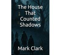 The House That Counted Shadows