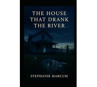 The House That Drank the River (Miracle Ledger)