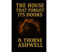 The House That Forgot Its Doors