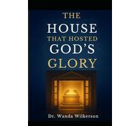 The House That Hosted God's Glory