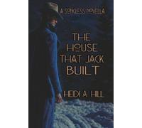 The House that Jack Built: A Songless Novella