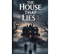The House That Lies 2: The Shadows of Ravenhurst: The Manor Never Forgets