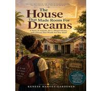 The House That Made Room For Dreams: A Story of Amirah, the L-Shaped House, and a Dream That Would Not Stay Small