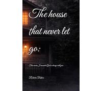 The house that never let go (How to learn to follow)