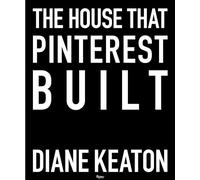 The House that Pinterest Built: Diane Keaton