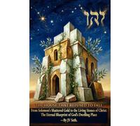 The House That Refused to Fall From Solomon’s Shattered Gold to the Living Stones of Christ: The Eternal Blueprint of God's Dwelling Place (Hard Life Problems Worth Solving)