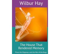 The House That Rendered Memory: Pixar, the Magnays, and the War of the Bugs (The Gallagher Road Chronicles)