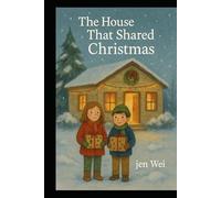 The House That Shared Christmas (Holiday Season Books for Children and Adults)