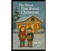 The House That Shared Christmas (Holiday Season Books for Children and Adults)