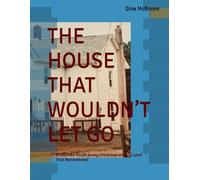 THE HOUSE THAT WOULDN’T LET GO: A Haunted South Jersey Childhood and the Land That Remembered
