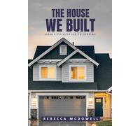 The House We Built: Godly Principles to Live By