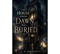 The House Where Dawn Was Buried