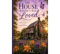The House Where I Was Loved