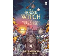 The House Witch and When The Cat Spells War: The perfect cosy fantasy romance for lovers of heartwarming stories: 3