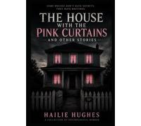 The House With The Pink Curtains and Other Stories