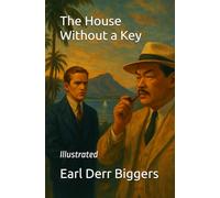 The House Without a Key: Illustrated