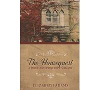 The Houseguest A Pride and Prejudice Vagary (Comedic Novels)