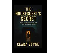 THE HOUSEGUEST’S SECRET: A Storm, A Disappearance, A Truth That Won’t Stay Buried