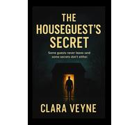THE HOUSEGUEST’S SECRET: A Storm, A Disappearance, A Truth That Won’t Stay Buried