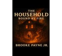 The Household: Bound by Fire: Book 2 of The Household Trilogy