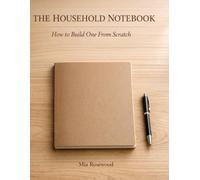 The Household Notebook: How to Build One From Scratch