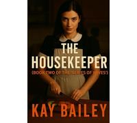 The Housekeeper: A Psychological Thriller (Book One of “The Series of Wives”) (A Psychological Thriller - “The Series of Wives”)