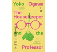The Housekeeper and the Professor: A Novel