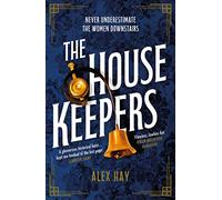 The Housekeepers: A daring group of women risk it all in this irresistible London heist