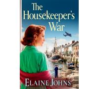 The Housekeeper's War: A BRAND NEW heartfelt wartime saga of loss, courage and new beginnings
