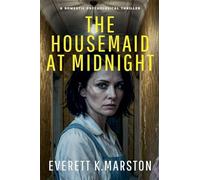 The Housemaid at Midnight: a Domestic Psychological Thriller