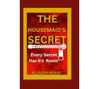 The Housemaid's Secret: Every Secret Has it's Room